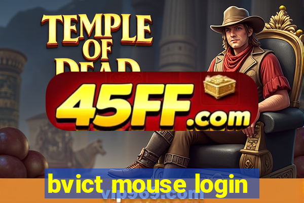 bvict mouse login